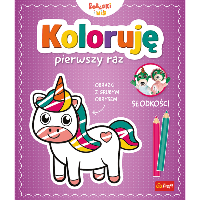 Książka aktywizująca Bobaski i Miś, Koloruję pierwszy raz. Słodkości - przód okładki