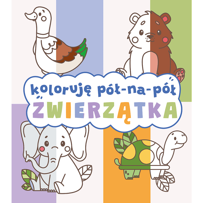 Przód książki - Zwierzątka. Koloruję pół na pół