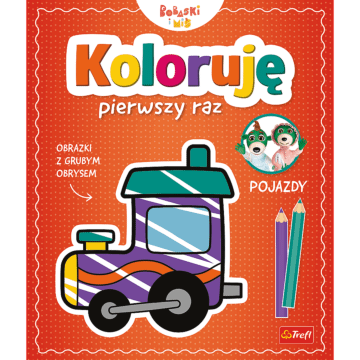 Książka aktywizująca Bobaski i Miś, Koloruję pierwszy raz. Pojazdy - przód okładki
