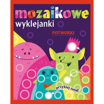 Książka aktywizująca Potworki. Mozaikowe wyklejanki - przód książki