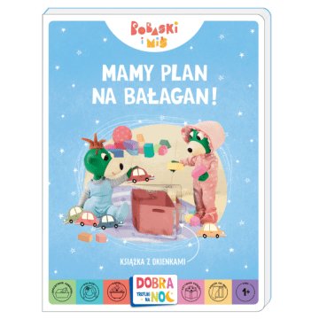 Mamy plan na bałagan! Książka z okienkami. Bobaski i Miś. Dobranoc, Trefliki na noc.